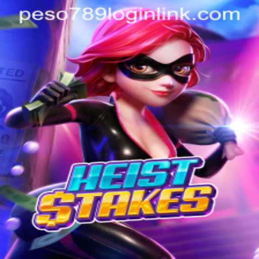 HeistStakes: An Engaging Adventure with Peso789.COM